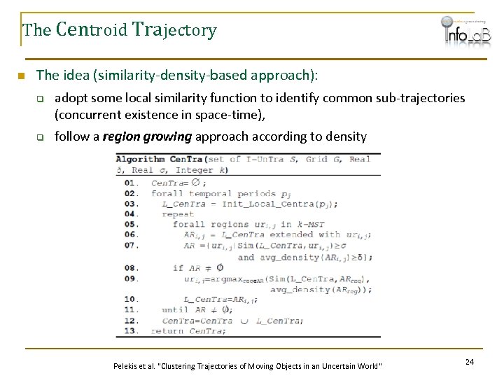 The Centroid Trajectory n The idea (similarity-density-based approach): q q adopt some local similarity