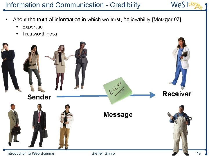 Information and Communication - Credibility § About the truth of information in which we