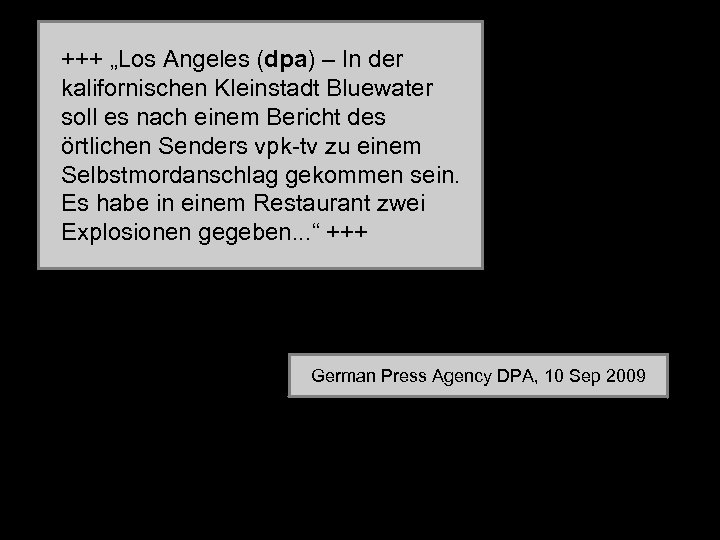 +++ „Los Angeles (dpa) – In der kalifornischen Kleinstadt Bluewater soll es nach einem