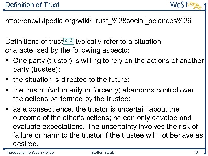 Definition of Trust http: //en. wikipedia. org/wiki/Trust_%28 social_sciences%29 Definitions of trust[2][3] typically refer to