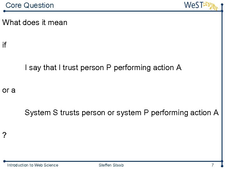 Core Question What does it mean if I say that I trust person P