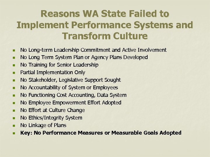 Reasons WA State Failed to Implement Performance Systems and Transform Culture n n n