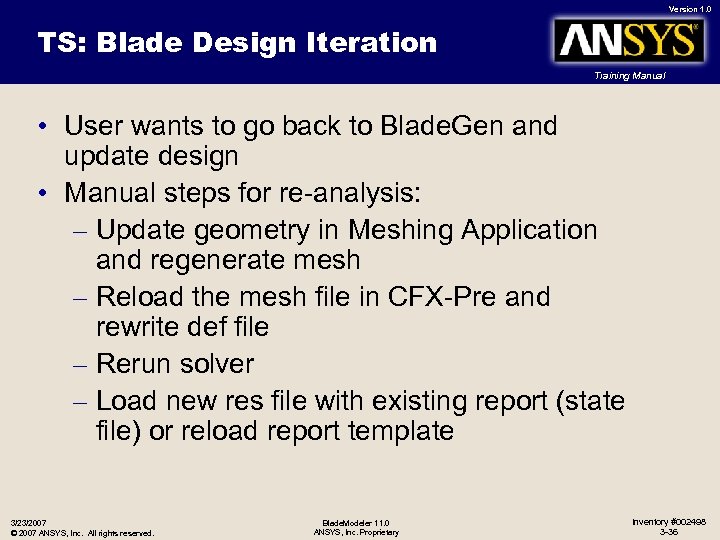 Version 1. 0 TS: Blade Design Iteration Training Manual • User wants to go