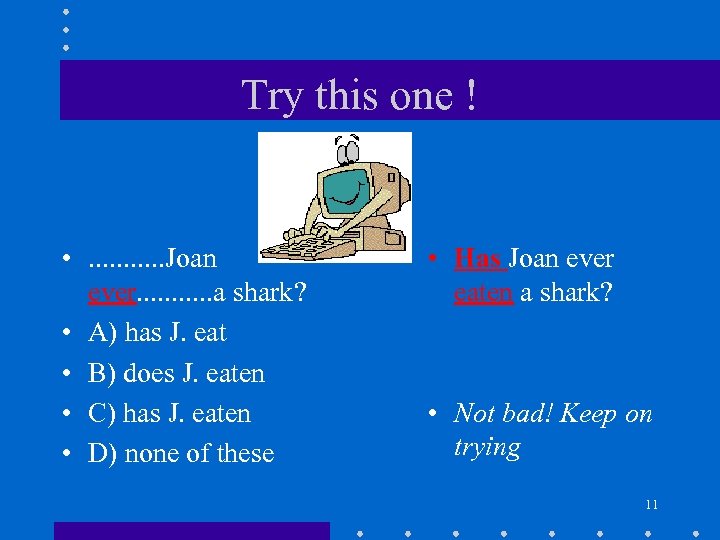 Try this one ! • . . . Joan ever. . . a shark?
