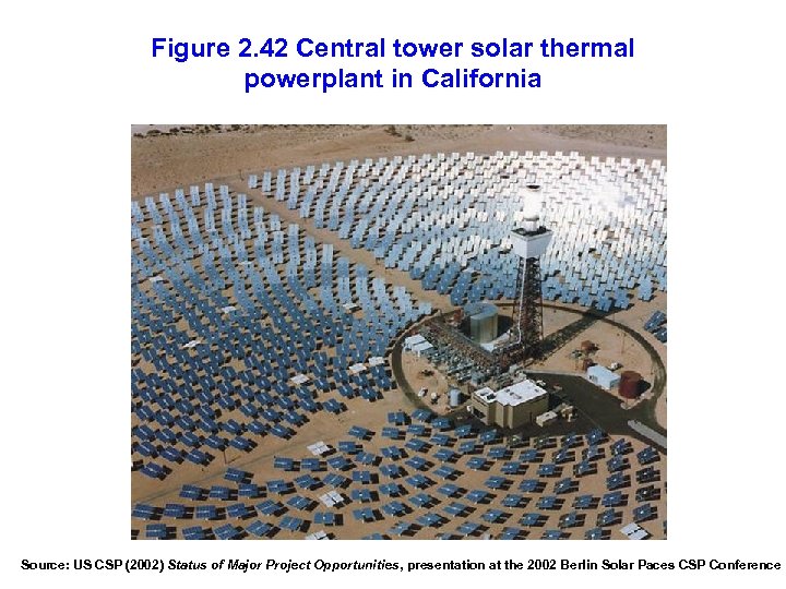 Figure 2. 42 Central tower solar thermal powerplant in California Source: US CSP (2002)