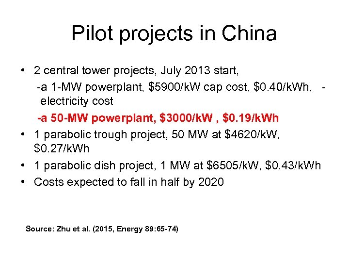 Pilot projects in China • 2 central tower projects, July 2013 start, -a 1