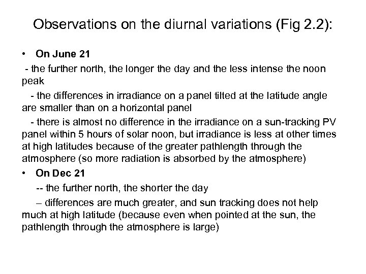 Observations on the diurnal variations (Fig 2. 2): • On June 21 - the