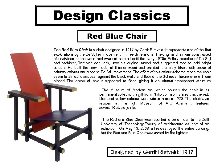 Design Classics Red Blue Chair The Red Blue Chair is a chair designed in