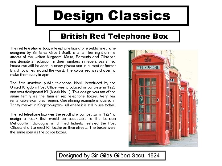 Design Classics British Red Telephone Box The red telephone box, a telephone kiosk for