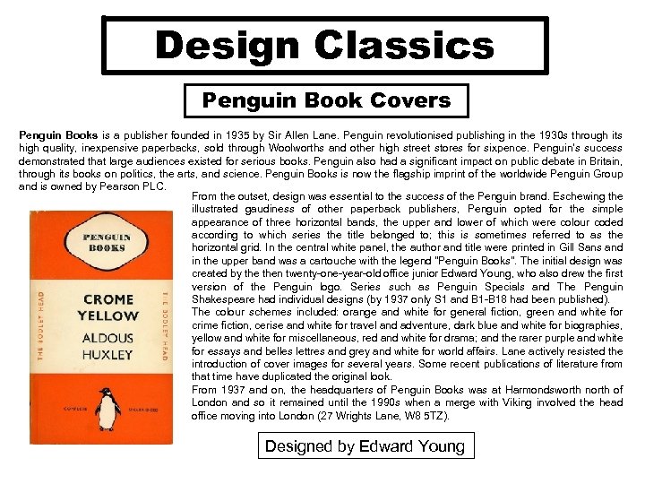 Design Classics Penguin Book Covers Penguin Books is a publisher founded in 1935 by