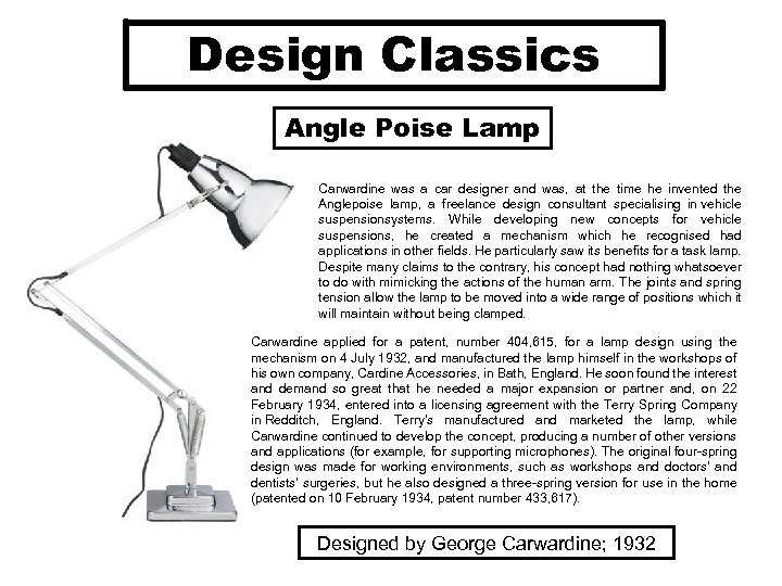 Design Classics Angle Poise Lamp Carwardine was a car designer and was, at the