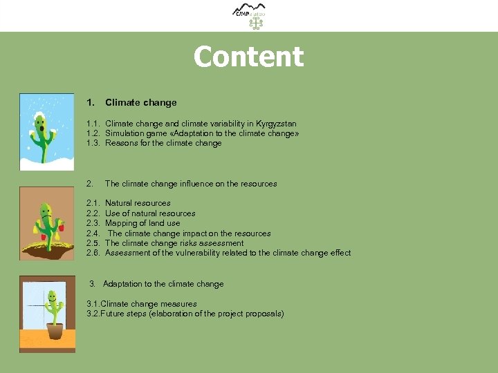 Content 1. Climate change 1. 1. Climate change and climate variability in Kyrgyzstan 1.