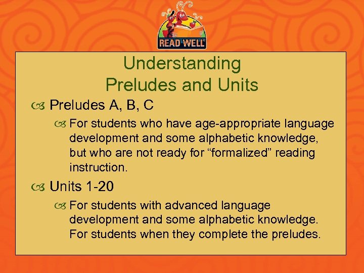 Understanding Preludes and Units Preludes A, B, C For students who have age-appropriate language