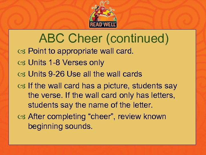 ABC Cheer (continued) Point to appropriate wall card. Units 1 -8 Verses only Units