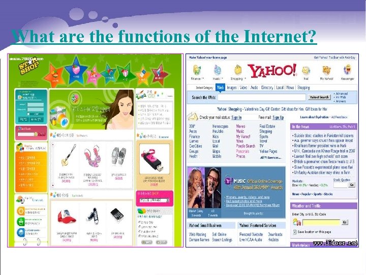 What are the functions of the Internet? 