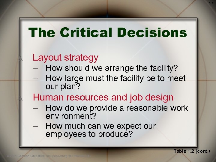 17 The Critical Decisions 5. Layout strategy – How should we arrange the facility?