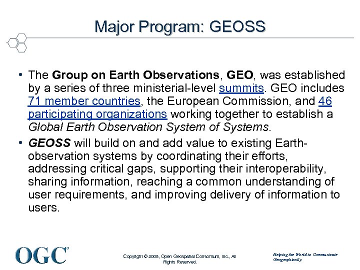 Major Program: GEOSS • The Group on Earth Observations, GEO, was established by a