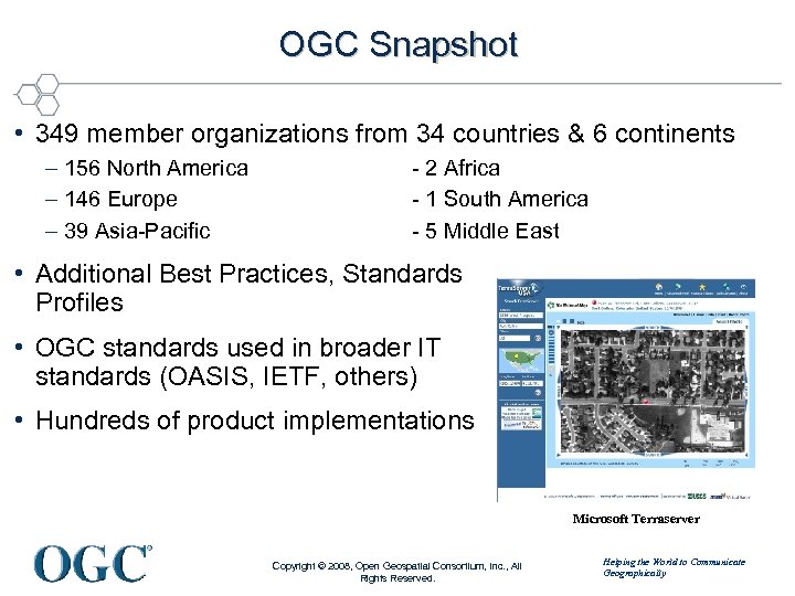 OGC Snapshot • 349 member organizations from 34 countries & 6 continents – 156