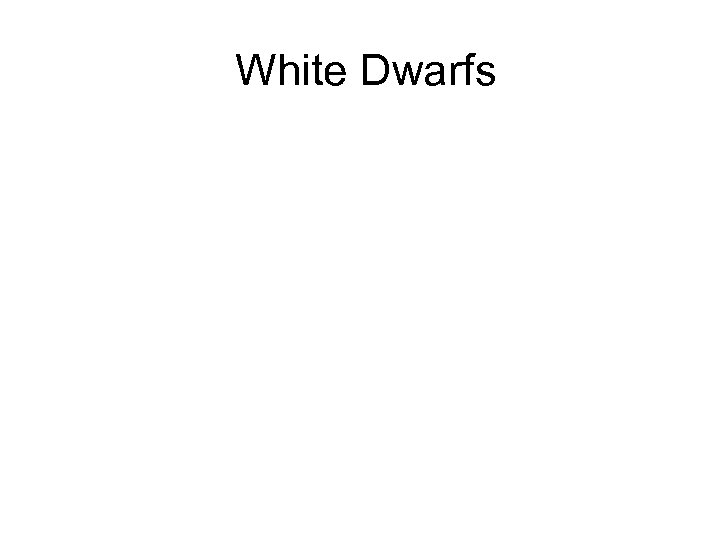 White Dwarfs 