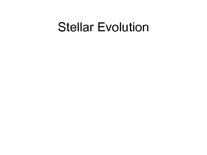 Stellar Evolution 