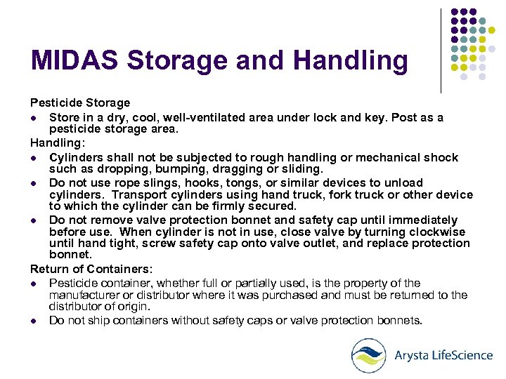 MIDAS Storage and Handling Pesticide Storage l Store in a dry, cool, well-ventilated area