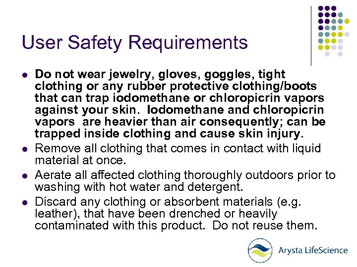 User Safety Requirements l l Do not wear jewelry, gloves, goggles, tight clothing or