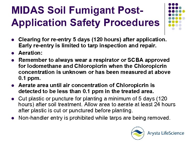MIDAS Soil Fumigant Post. Application Safety Procedures l l l Clearing for re-entry 5
