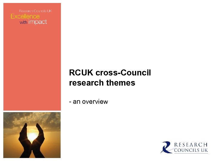 RCUK cross-Council research themes - an overview 