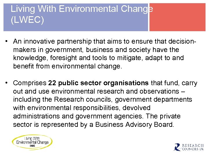 Living With Environmental Change (LWEC) • An innovative partnership that aims to ensure that