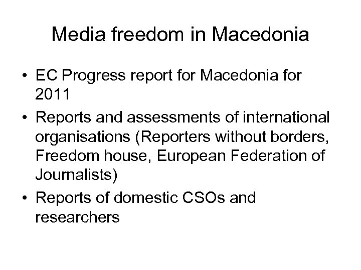 Media freedom in Macedonia • EC Progress report for Macedonia for 2011 • Reports