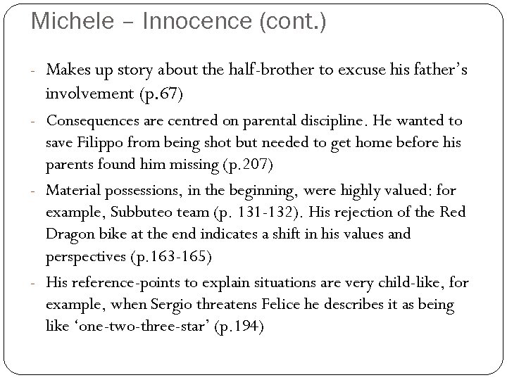 Michele – Innocence (cont. ) - Makes up story about the half-brother to excuse