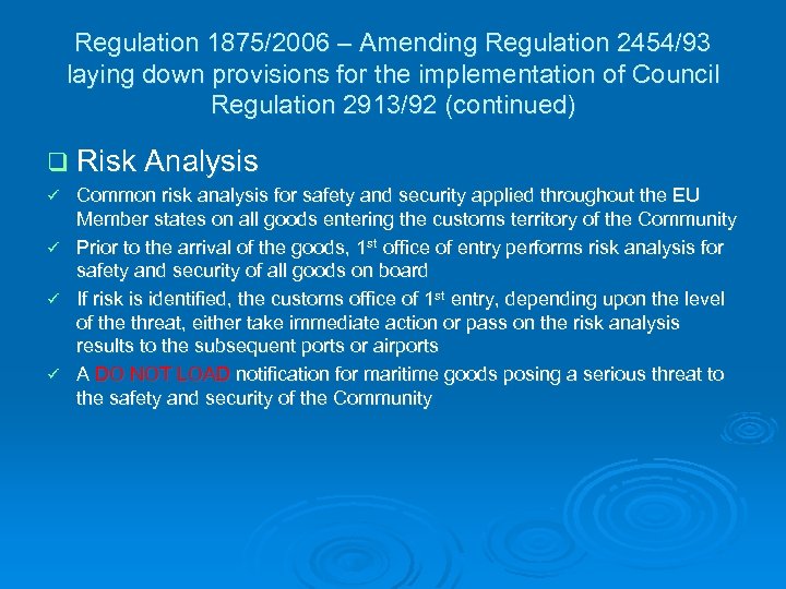 Regulation 1875/2006 – Amending Regulation 2454/93 laying down provisions for the implementation of Council