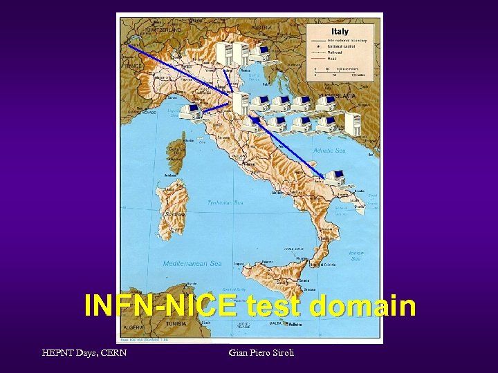 INFN-NICE test domain HEPNT Days, CERN Gian Piero Siroli 