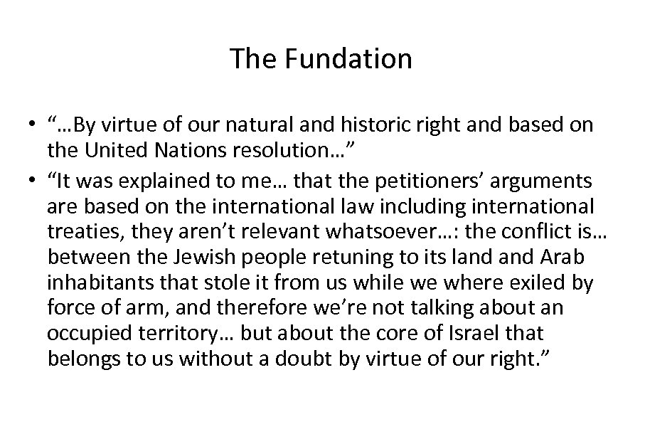 The Fundation • “…By virtue of our natural and historic right and based on
