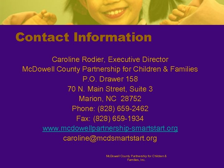 Contact Information Caroline Rodier, Executive Director Mc. Dowell County Partnership for Children & Families