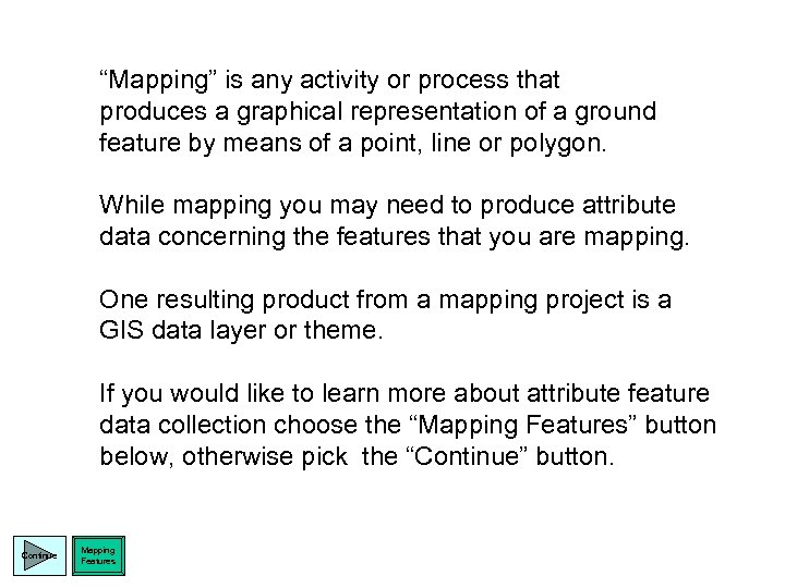 “Mapping” is any activity or process that produces a graphical representation of a ground
