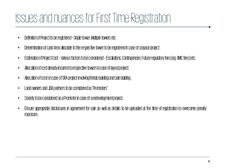 Issues and nuances for First Time Registration • Definition of Project to be registered
