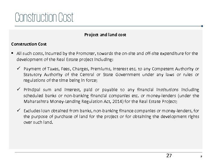 Construction Cost Project and land cost Construction Cost § All such costs, incurred by