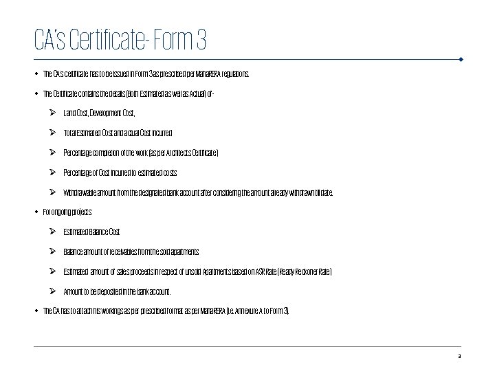 CA’s Certificate- Form 3 • The CA’s certificate has to be issued in Form