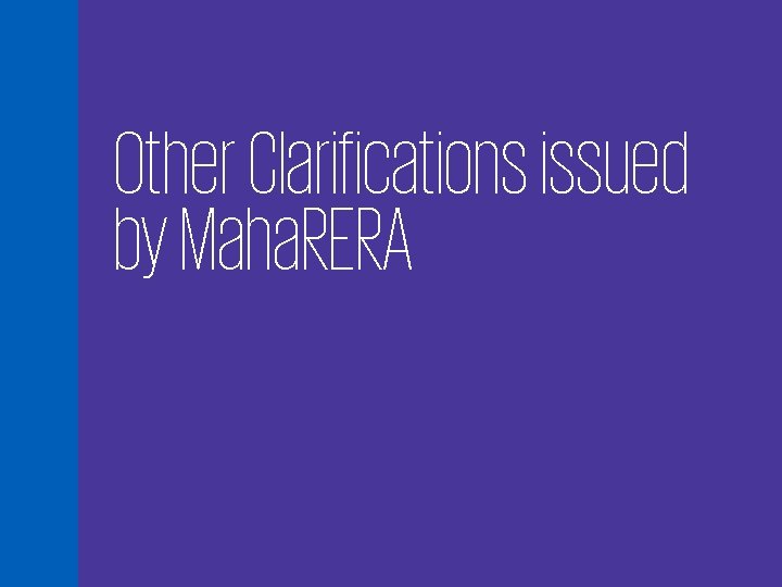 Other Clarifications issued by Maha. RERA 51 