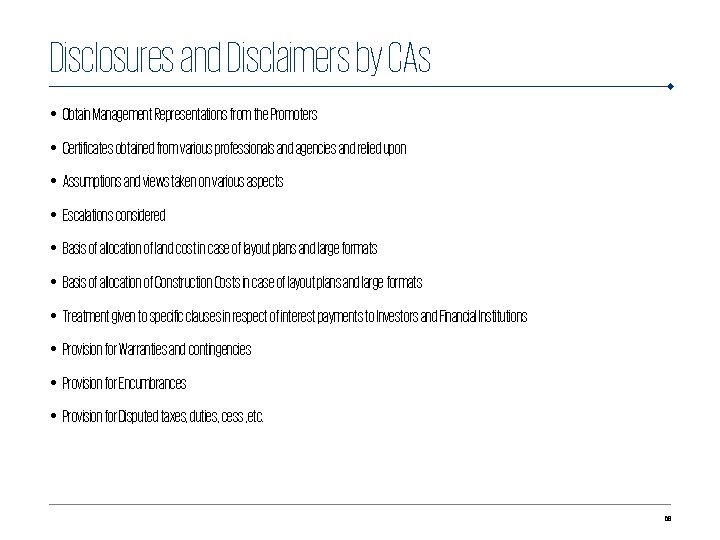 Disclosures and Disclaimers by CAs • Obtain Management Representations from the Promoters • Certificates