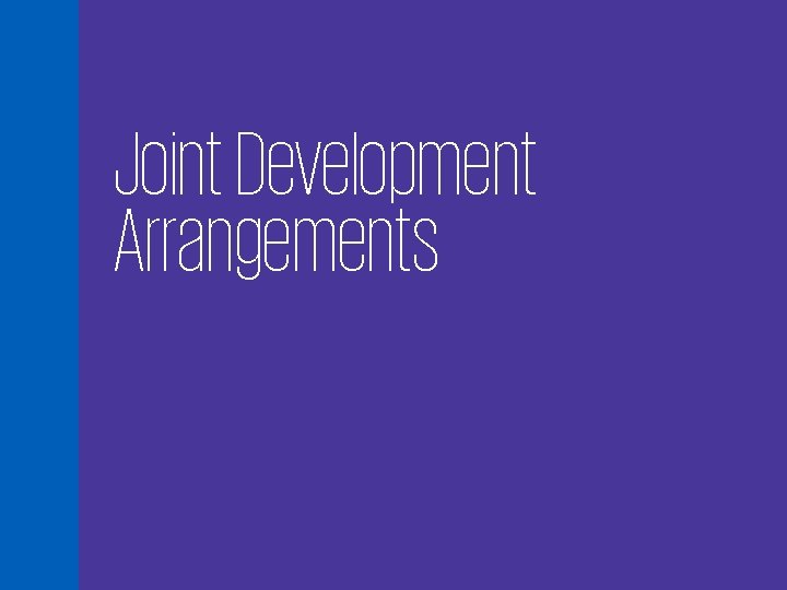 Joint Development Arrangements 60 