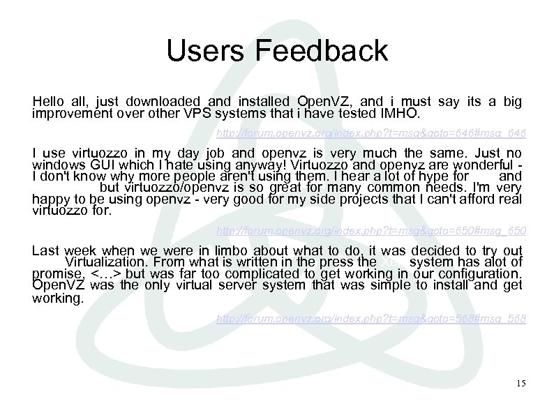 Users Feedback Hello all, just downloaded and installed Open. VZ, and i must say