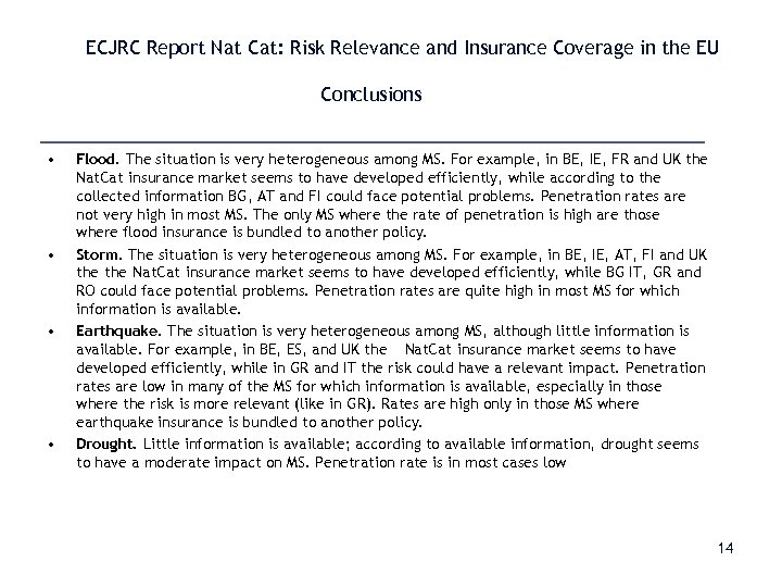 ECJRC Report Nat Cat: Risk Relevance and Insurance Coverage in the EU Conclusions •