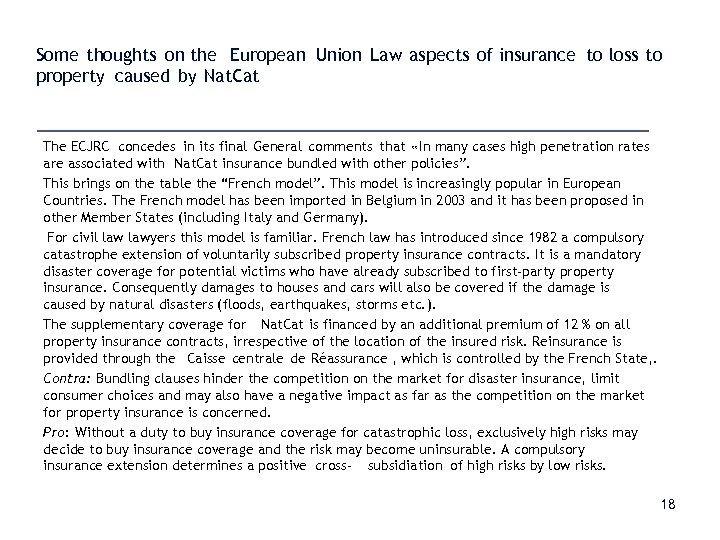 Some thoughts on the European Union Law aspects of insurance to loss to property