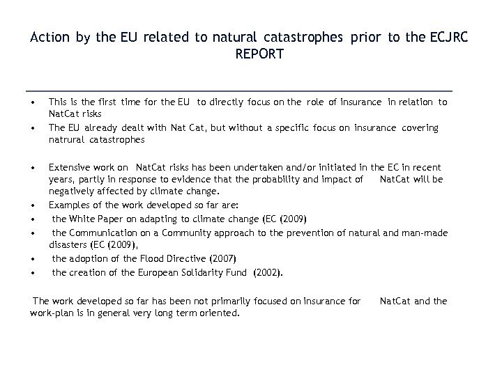 Action by the EU related to natural catastrophes prior to the ECJRC REPORT •