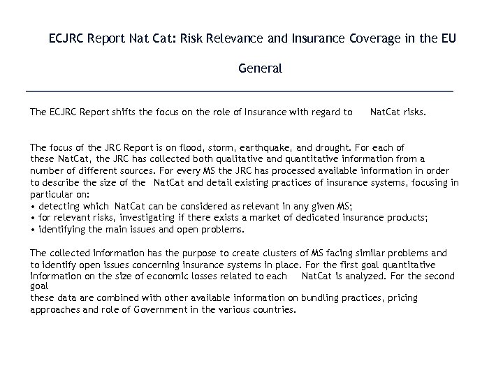 ECJRC Report Nat Cat: Risk Relevance and Insurance Coverage in the EU General The