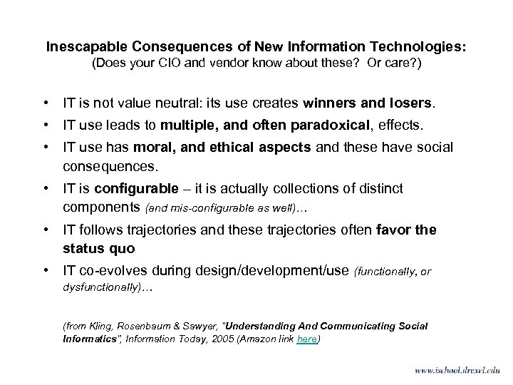 Inescapable Consequences of New Information Technologies: (Does your CIO and vendor know about these?