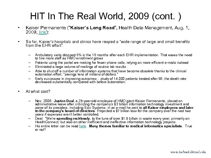 HIT In The Real World, 2009 (cont. ) • Kaiser Permanente (“Kaiser’s Long Road”,