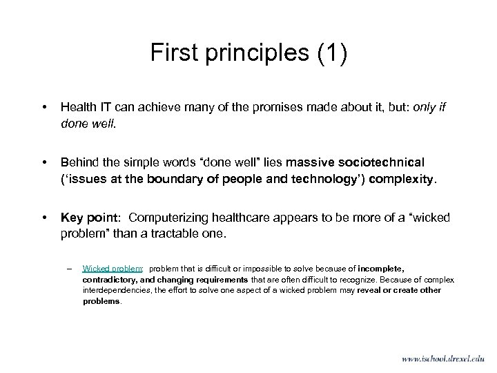 First principles (1) • Health IT can achieve many of the promises made about